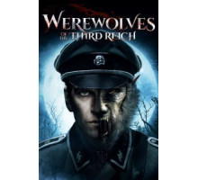 Оборотни Третьего рейха (2017)