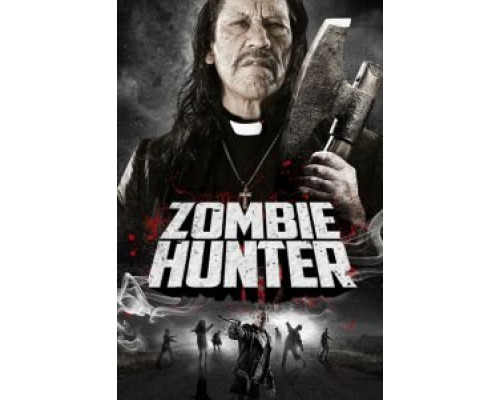Охотник на зомби  (фильм 2013) смотреть онлайн