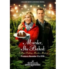 Она испекла убийство: Тайна убийства сливового пудинга (2015)