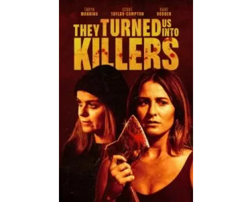 Они превратили нас в убийц  (фильм 2024) смотреть онлайн