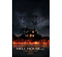 ООО «Дом Ада» 3: Озеро огня (2019)