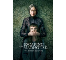 Побег из сумасшедшего дома: История Нелли Блай (2019)