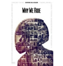 Почему мы ездим на мотоциклах (2013)