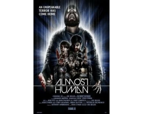 Почти человек  (фильм 2013) смотреть онлайн