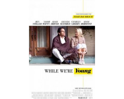 Пока мы молоды  (фильм 2014) смотреть онлайн