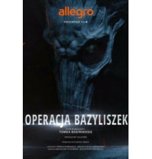 Польские легенды: Операция «Василиск» (2016)