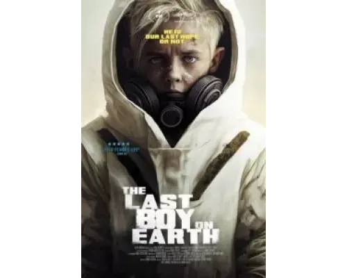 Последний мальчик на Земле  (фильм 2023) смотреть онлайн