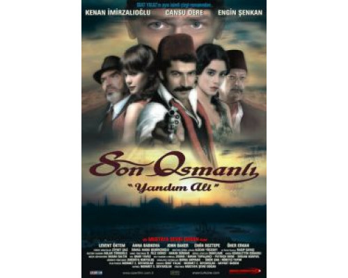 Последний оттоман: Яндим Али  (фильм 2007) смотреть онлайн