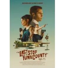 Последняя остановка в округе Юма (2023)