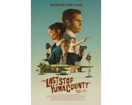 Последняя остановка в округе Юма  (фильм 2023) смотреть онлайн