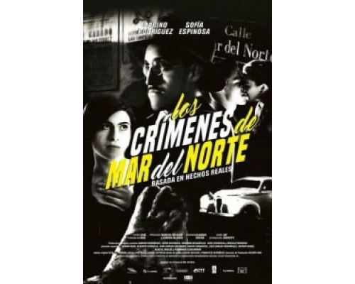 Преступления на улице Мар дель Норте  (фильм 2017) смотреть онлайн