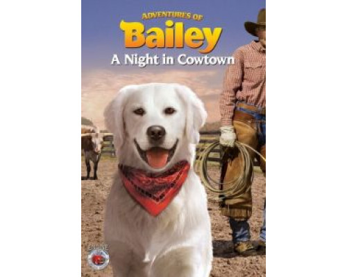 Приключения Бэйли: Ночь в Каутауне  (фильм 2013) смотреть онлайн