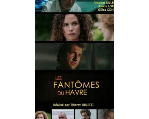 Призраки Гавра  (фильм 2018) смотреть онлайн