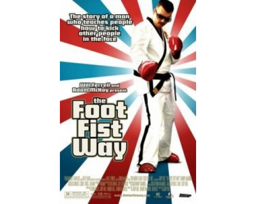 Путь ноги и кулака  (фильм 2006) смотреть онлайн