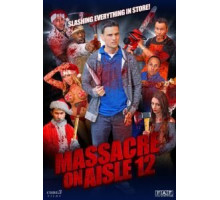 Резня в торговом проходе 12 (2016)