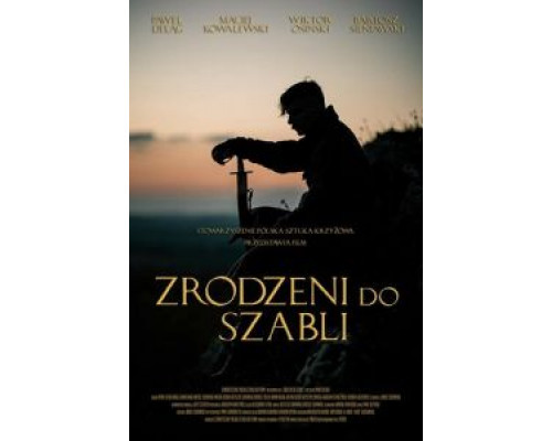 Рождённые с саблей  (фильм 2019) смотреть онлайн