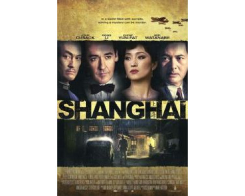 Шанхай  (фильм 2010) смотреть онлайн