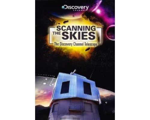 Сканируя небо: Телескоп Discovery Channel  (фильм 2012) смотреть онлайн