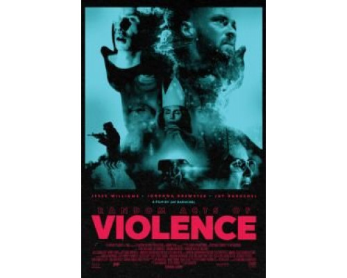 Случайные акты насилия  (фильм 2019) смотреть онлайн