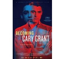 Становясь Кэри Грантом (2017)