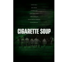 Суп из сигарет (2017)