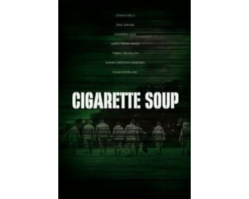 Суп из сигарет  (фильм 2017) смотреть онлайн