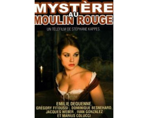 Тайна «Мулен Руж»  (фильм 2011) смотреть онлайн