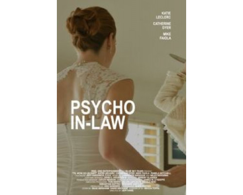 Теща-психопат  (фильм 2017) смотреть онлайн