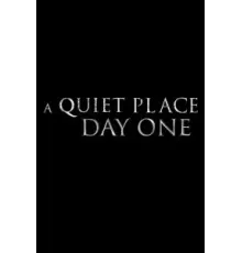 Тихое место: День первый (2024)