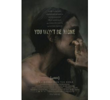 Ты не будешь в одиночестве (2022)