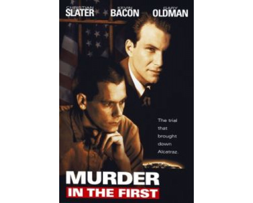 Убийство первой степени  (фильм 1994) смотреть онлайн