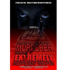 Ужасно медленный убийца с крайне неэффективным оружием (2008)