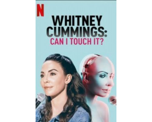 Уитни Каммингс: Можно потрогать?  (фильм 2019) смотреть онлайн
