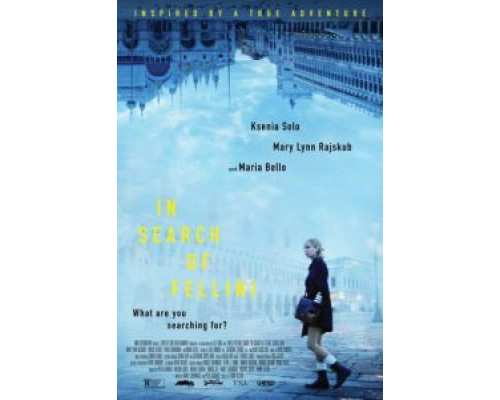 В поисках Феллини  (фильм 2017) смотреть онлайн