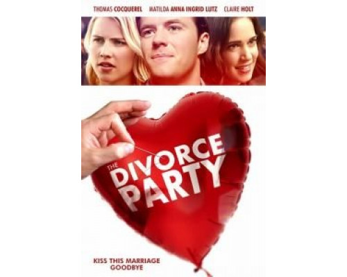 Вечеринка по случаю развода  (фильм 2019) смотреть онлайн