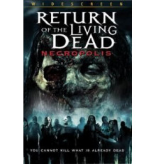 Возвращение живых мертвецов 4: Некрополис (2005)