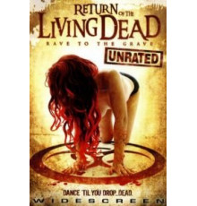 Возвращение живых мертвецов 5: Рейв из могилы (2005)