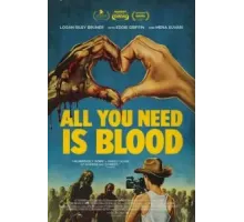 Всё, что тебе нужно, это кровь (2023)