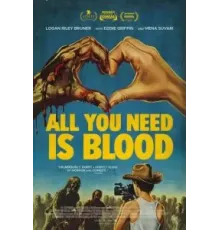 Всё, что тебе нужно, это кровь (2023)