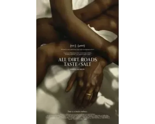 Все грунтовые дороги на вкус как соль  (фильм 2023) смотреть онлайн