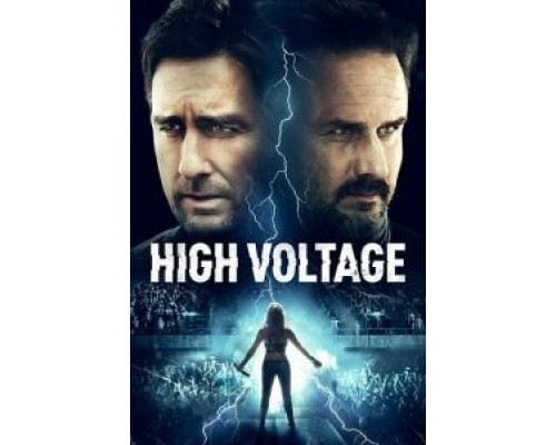 Высокое напряжение  (фильм 2018) смотреть онлайн