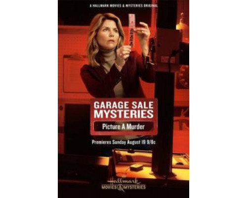 Загадки гаражной распродажи: Сфотографируй убийство  (фильм 2018) смотреть онлайн